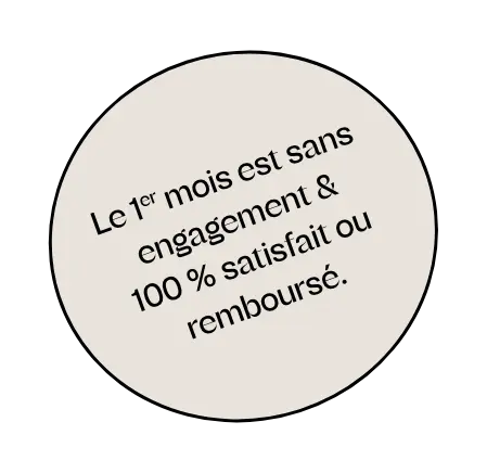 1er mois sans engagement, satisfait ou remboursé